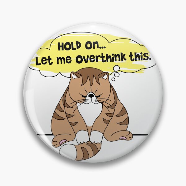 Item preview, Hold on...Let me overthink this. designed and sold by PCStudio57.