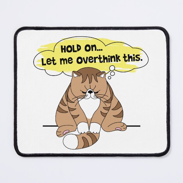 Item preview, Hold on...Let me overthink this. designed and sold by PCStudio57.