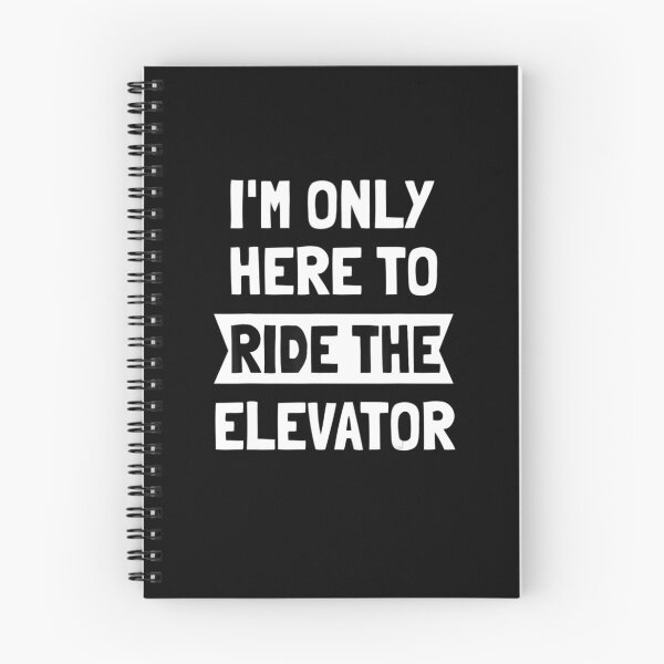 Item preview, I'm Only Here To Ride The Elevator Cool Saying designed and sold by Sturgill Ornelas.