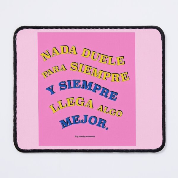 Item preview, Nada duele para siempre y siempre llega algo mejor designed and sold by Keny13.