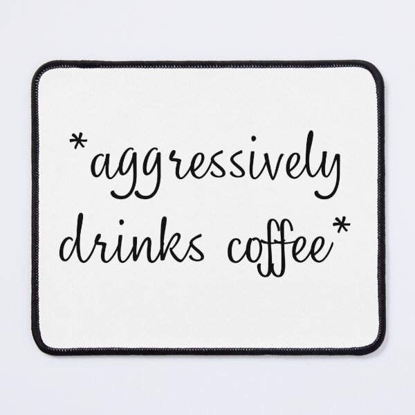 Item preview, *aggressively drinks coffee* designed and sold by antevasinart.