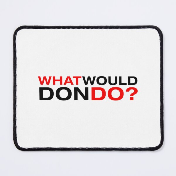 Item preview, What would don do designed and sold by MiamiArchivesCo.