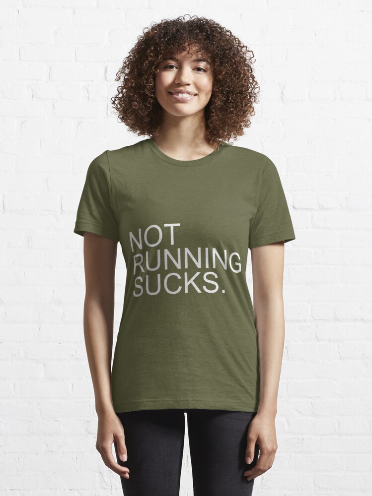 Not running sucks nike sale