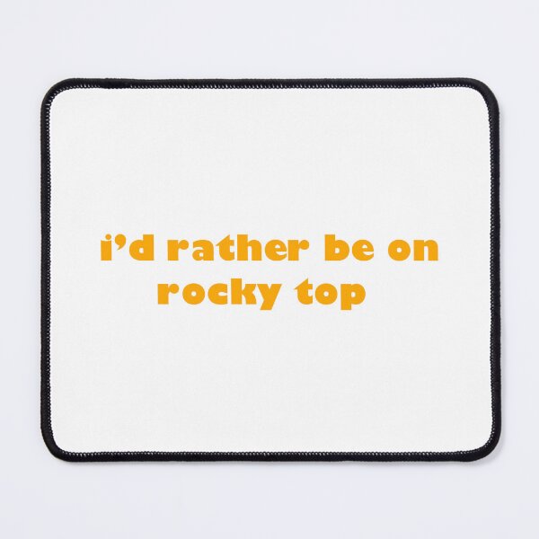 Item preview, I'd rather be on Rocky Top designed and sold by mlcampbell2003.