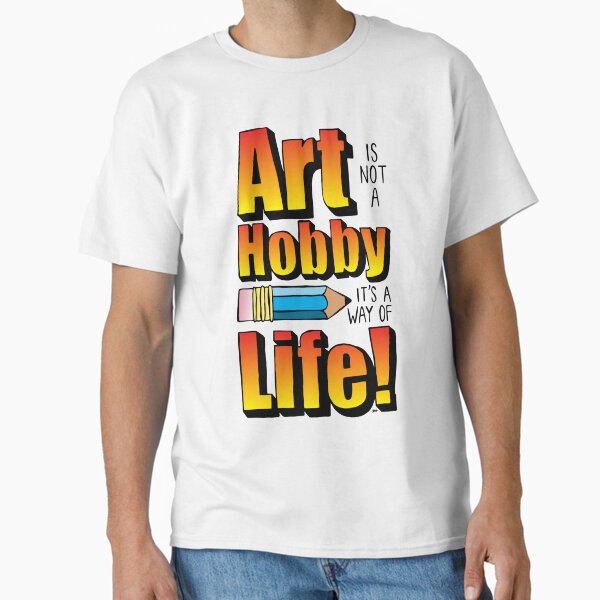 Item preview, Art Is Not A Hobby designed and sold by FlyingDodo.