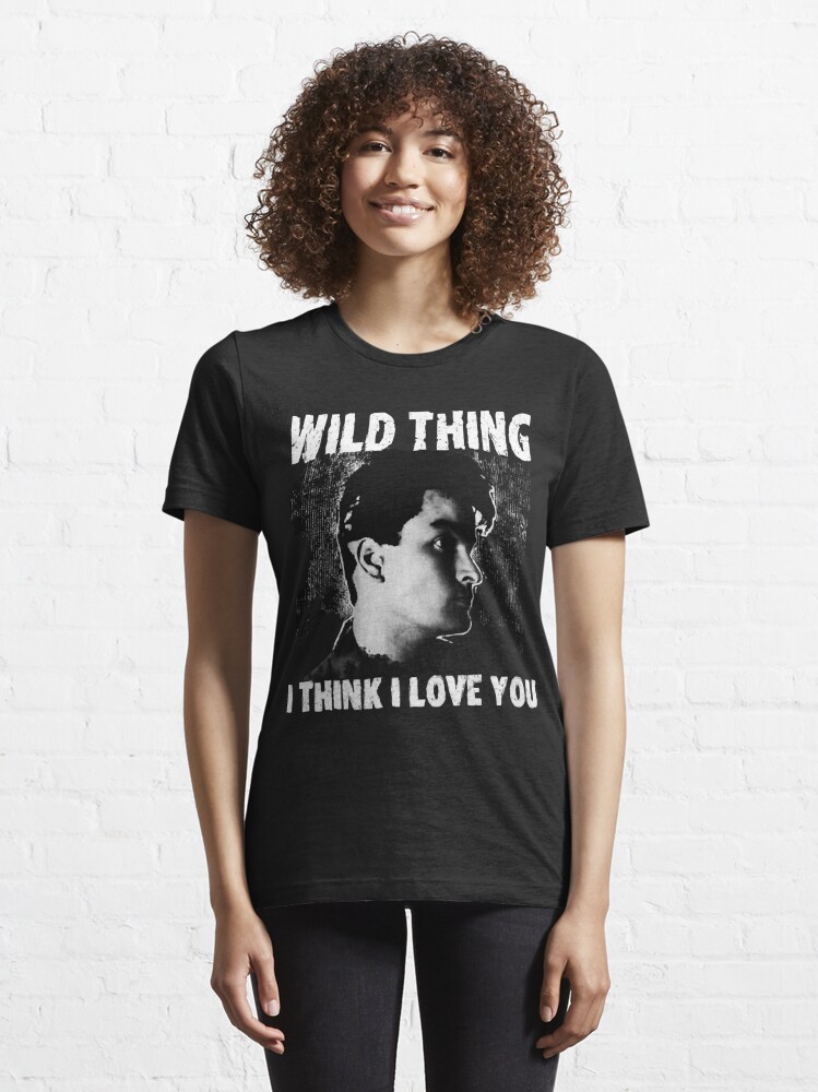 Wild Thing - Major League - I Think I Love You  Essential T-Shirt for Sale  by dawoncaldero