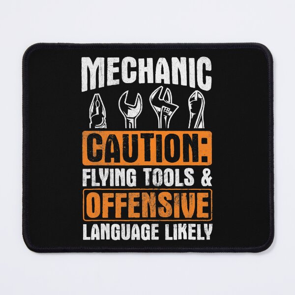 Item preview, Mechanic Caution Flying Tools And Offensive Language Likely designed and sold by adxota.