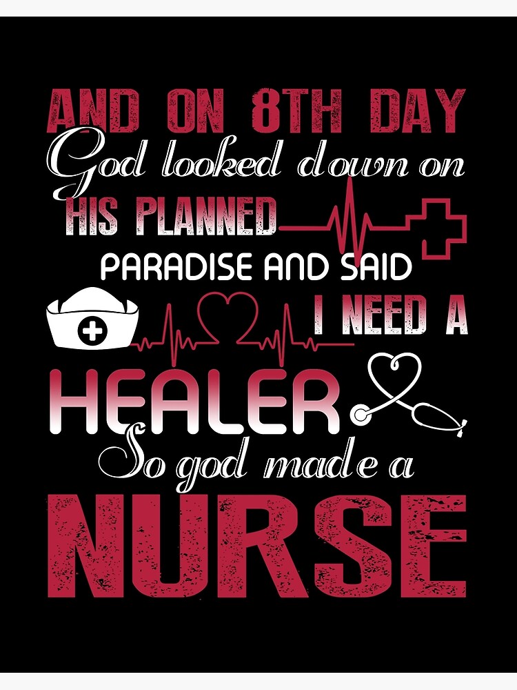 I Need A Healer So God Made A Nurse Art Board Print