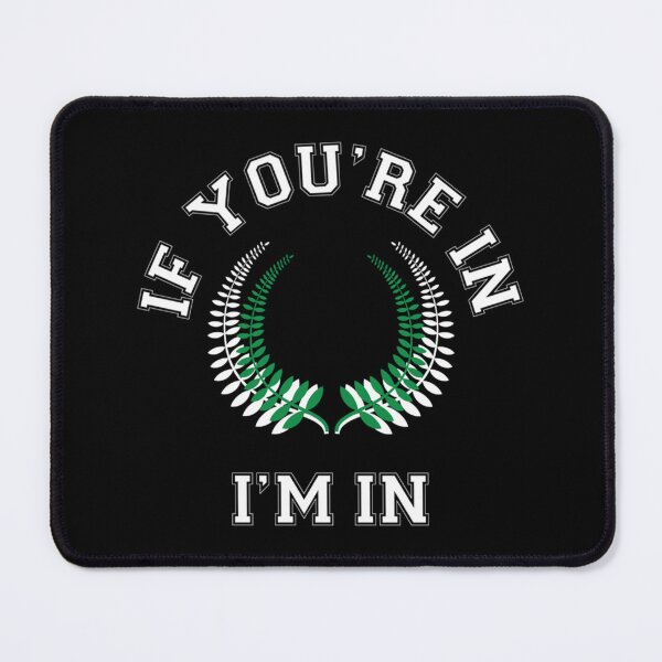 Item preview, If You're In I'm In On Black Essential T-Shirt designed and sold by janlzmaude.