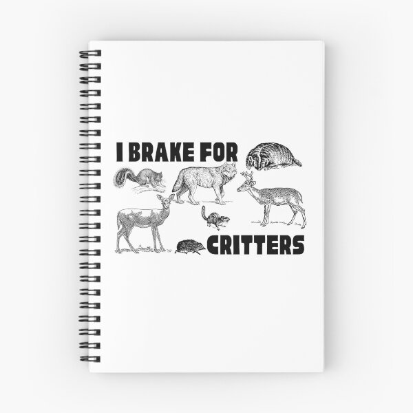 Item preview, I Brake for Critters designed and sold by makayla826.