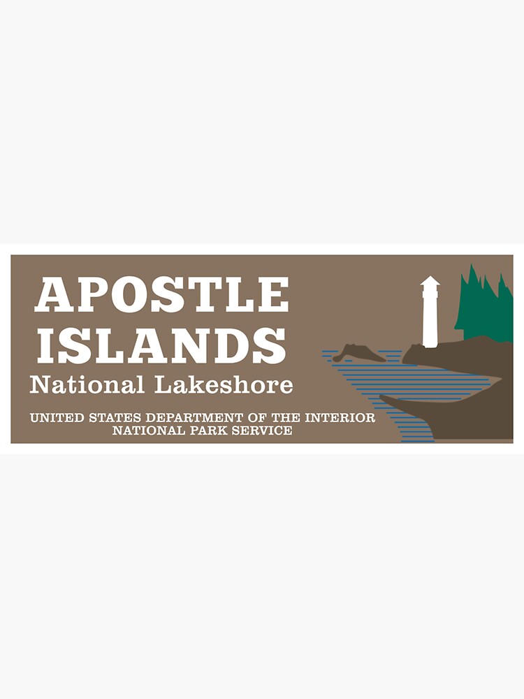"Apostle Islands National Lakeshore Sign Sticker" Sticker for Sale by