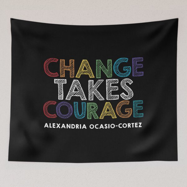 Item preview, Alexandria Ocasio-Cortez Change Takes Courage Quote Essential  designed and sold by hinerboeyk.