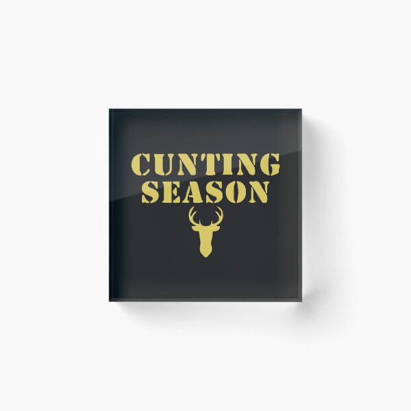 Item preview, cunting season funny quote trend designed and sold by FastCustomTeest.