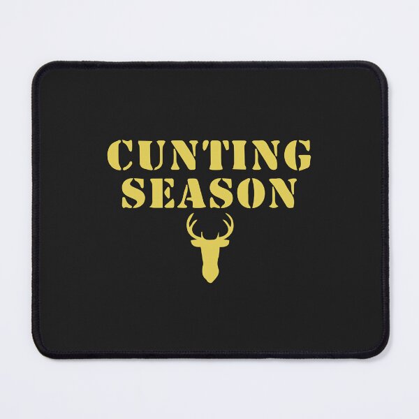 Item preview, cunting season funny quote trend designed and sold by FastCustomTeest.
