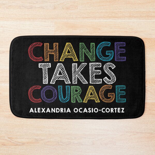 Item preview, Alexandria Ocasio-Cortez Change Takes Courage Quote Essential  designed and sold by hinerboeyk.
