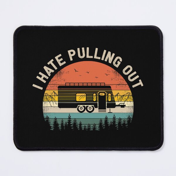 Item preview, Camping I Hate Pulling Out Vintage Camper Travel Trailer designed and sold by BennetJaco.