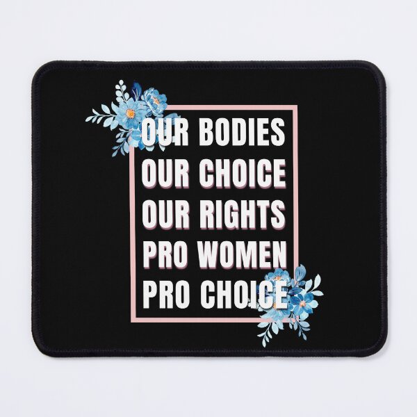 Item preview, Our Bodies Our Choice Our Rights Pro Women Pro Choice designed and sold by Mariano Topno.