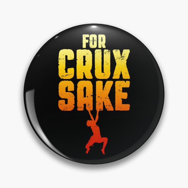 Item preview, For Crux Sake Rock Climbing Bouldering Funny Climber Boy designed and sold by GrandeDuc.