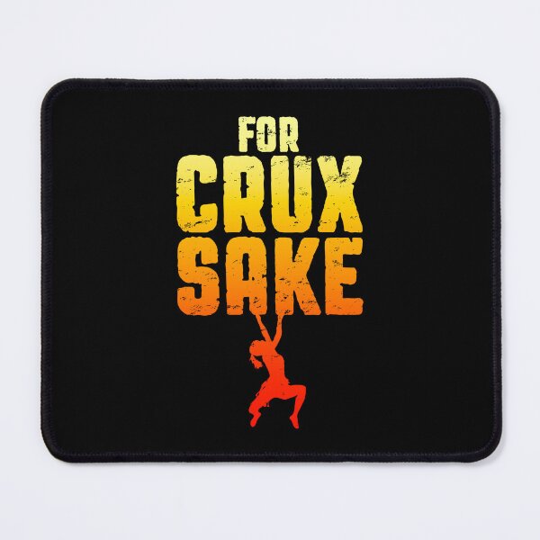 Item preview, For Crux Sake Rock Climbing Bouldering Funny Climber Girl designed and sold by GrandeDuc.