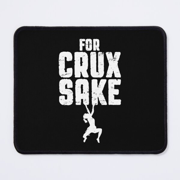 Item preview, For Crux Sake Rock Climbing Bouldering Funny Climber Girl designed and sold by GrandeDuc.