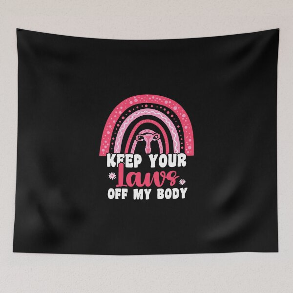 Item preview, Keep Your Laws Off My Body designed and sold by EthelMonahan.