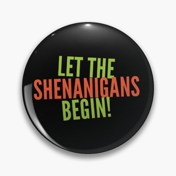 Item preview, Let the Shenanigans begin!  designed and sold by LifeSpice.