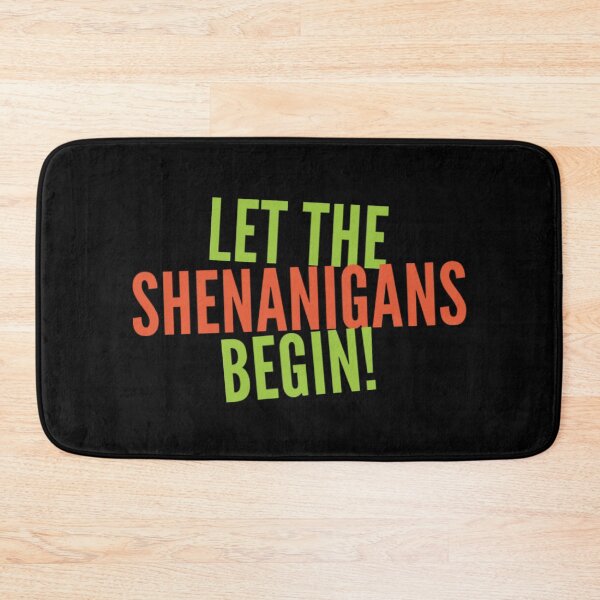 Item preview, Let the Shenanigans begin!  designed and sold by LifeSpice.