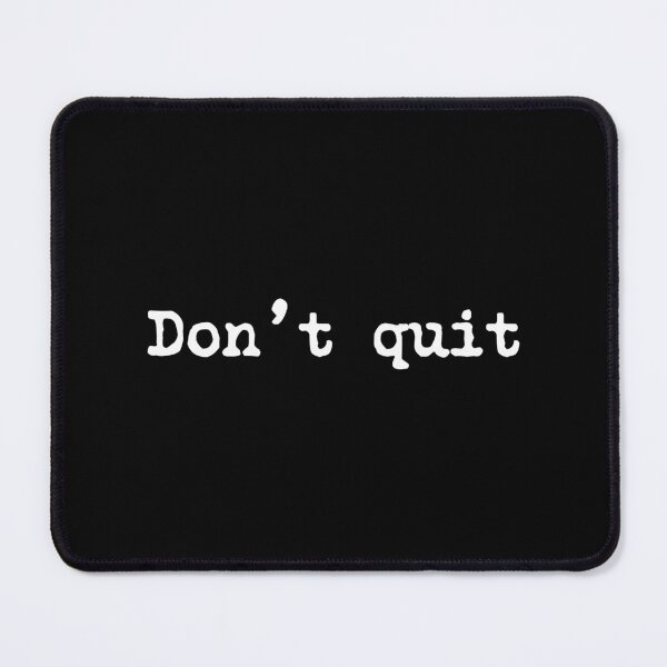 Item preview, Don't Quit Keep Hustling Don't Give Up designed and sold by allysmar.