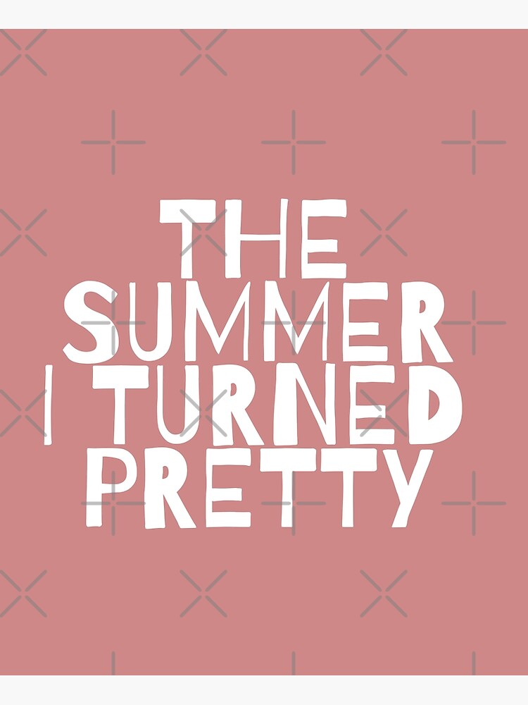 "THE SUMMER I TURNED PRETTY" Poster for Sale by DanaMire Redbubble
