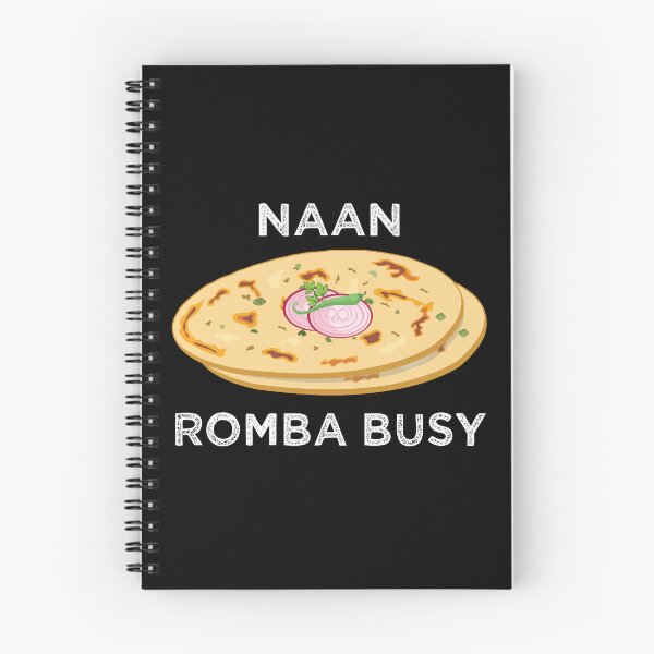 Item preview, Naan Romba Busy Naan Bread Tamil India Chennai Design designed and sold by alltheprints.