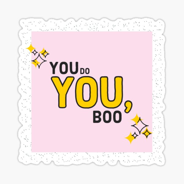 "You do you Boo" Sticker for Sale by Fertinphoto Redbubble