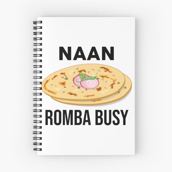 Item preview, Naan Romba Busy Naan Bread Tamil India Chennai Design designed and sold by alltheprints.