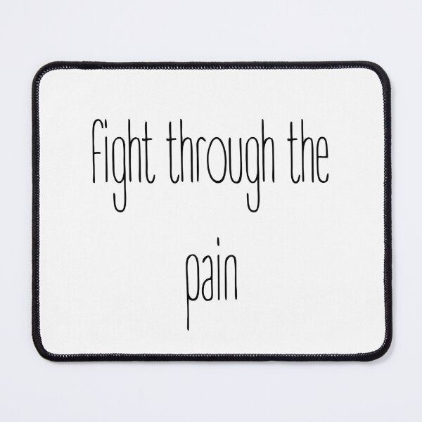 Item preview, "fight through the pain" motivational Quote designed and sold by Ti-Media.