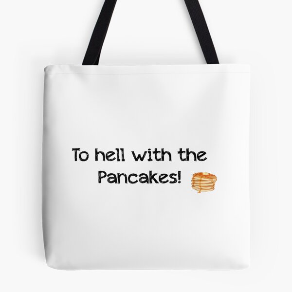 Item preview, To hell with the pancakes designed and sold by alwayscaskett.