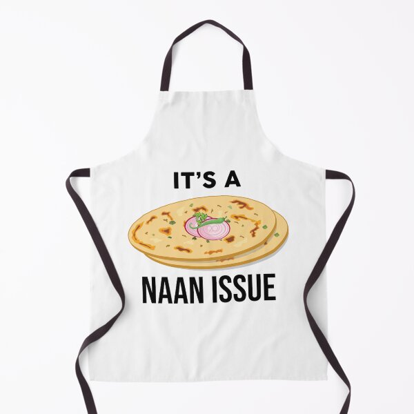 Item preview, It's a Naan Issue Funny India Pakistan Food Lover Masala Curry designed and sold by alltheprints.