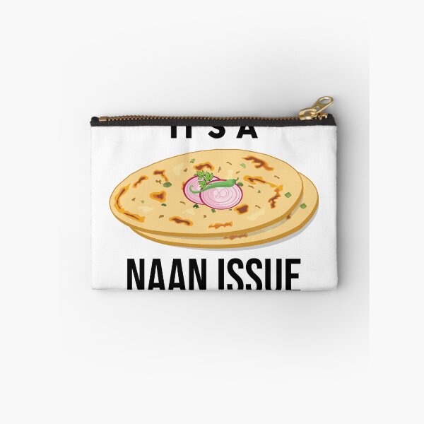 Item preview, It's a Naan Issue Funny India Pakistan Food Lover Masala Curry designed and sold by alltheprints.