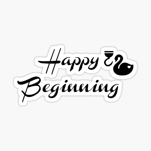 Happy beginning Sticker