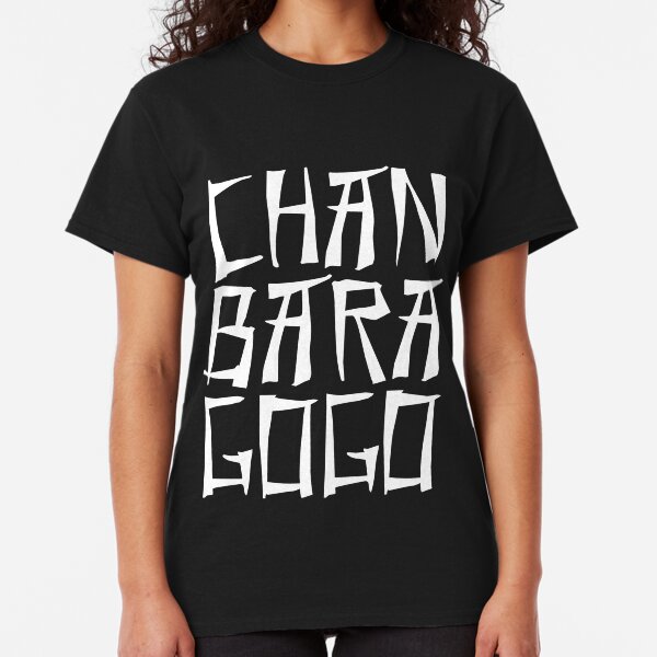 Chanbaragogo Classic T-Shirt