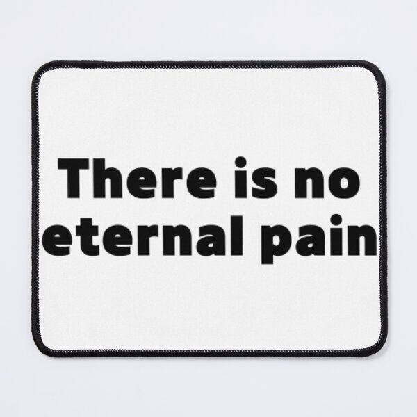 Item preview, There is no eternal pain designed and sold by jaeking33.