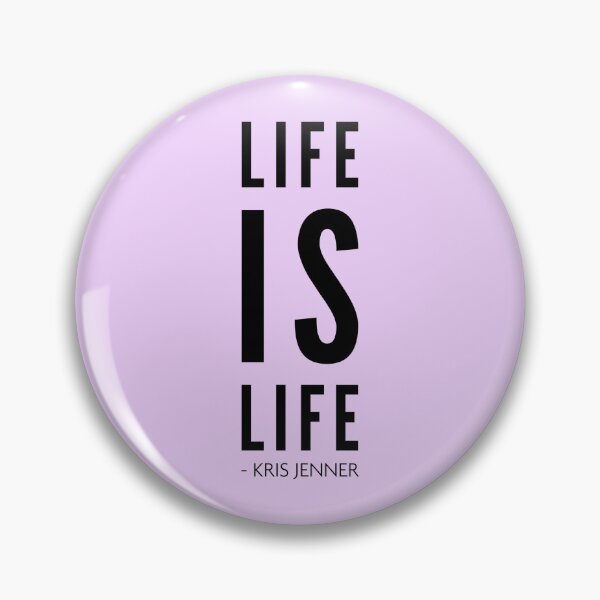 Item preview, Life is life according to Kris Jenner designed and sold by livetogether.