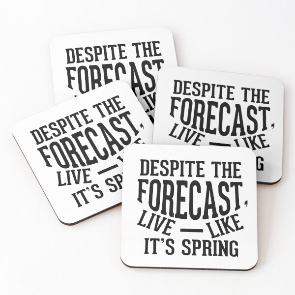 Item preview, Despite the forecast, live like its spring designed and sold by AnisosPteron.