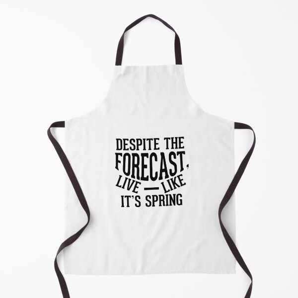 Item preview, Despite the forecast, live like its spring designed and sold by AnisosPteron.