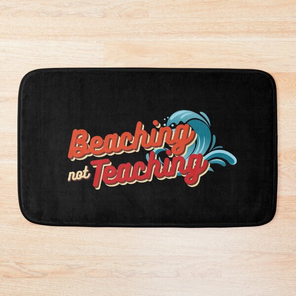 Item preview, Beaching Not Teaching - Funny Teacher designed and sold by SoonSeen.