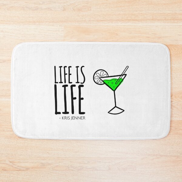 Item preview, Life is life martini according to Kris Jenner designed and sold by livetogether.