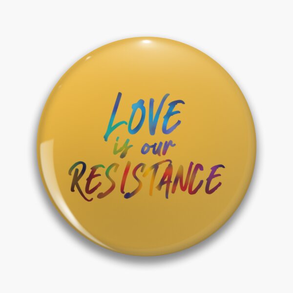 Item preview, love is our resistance     designed and sold by KodaBros.