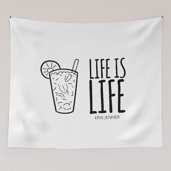 Item preview, Life is life drink according to Kris Jenner designed and sold by livetogether.