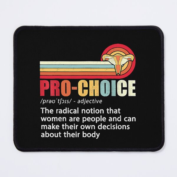 Item preview, Pro Choice Feminist Definition Women's Rights My Body Choice designed and sold by nedrae.