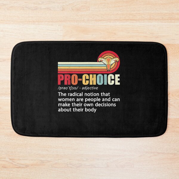 Item preview, Pro Choice Feminist Definition Women's Rights My Body Choice designed and sold by nedrae.