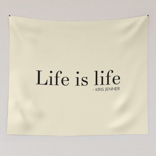Item preview, Life is life according to Kris Jenner designed and sold by livetogether.