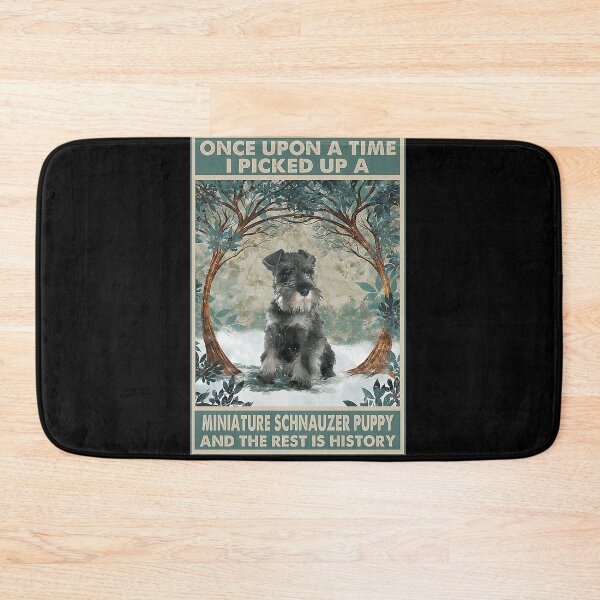 Item preview, Schnauzer Puppy Once Upon A Time i picked up a miniature schnauzer puppy and the rest is history designed and sold by cevyl49.